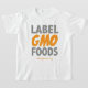 Camiseta Etiquetar Comidas OGM (Laydown)