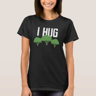 Camiseta Eu abraço árvores ecologista de consciência ambien