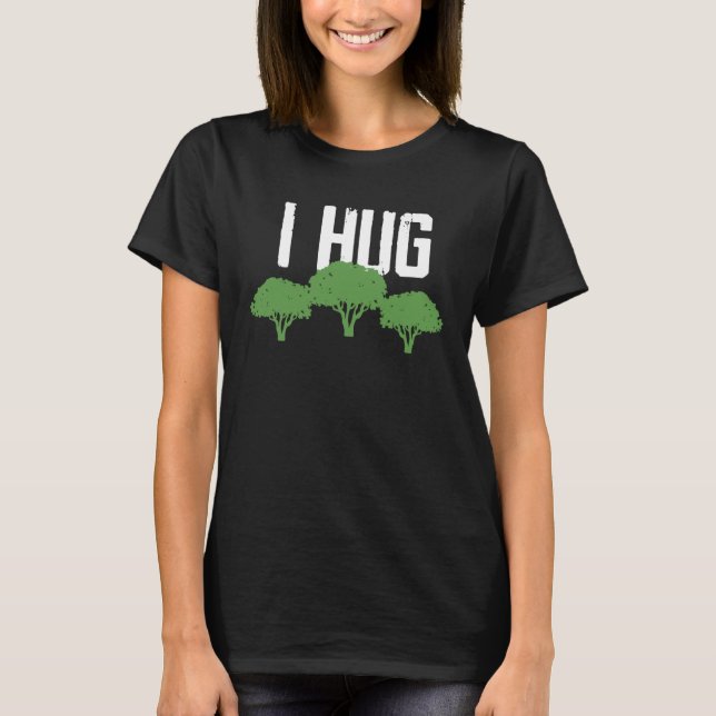 Camiseta Eu abraço árvores ecologista de consciência ambien (Frente)