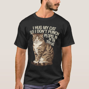 Camiseta Eu Abraço Meu Gato Para Não Dar Socos na Garganta 