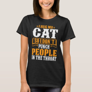Camiseta Eu abraço meu gato para não picar Pessoas na garga