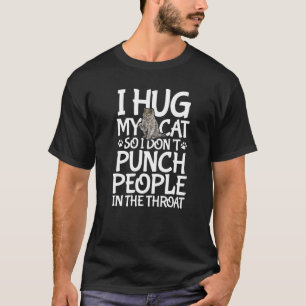 Camiseta Eu Abraço Meu Gato Para Não Socar as Pessoas na Ga