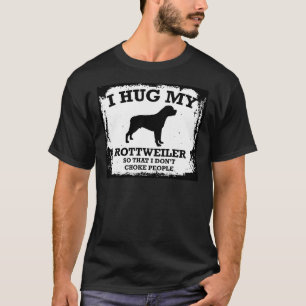 Camiseta Eu Abraço Meu Rottweiler Para Que Eu Não Engole Pe
