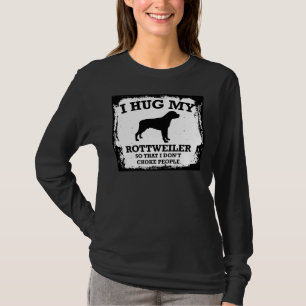 Camiseta Eu Abraço Meu Rottweiler Para Que Eu Não Engole Pe