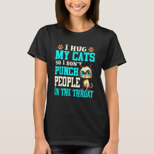 Camiseta Eu Abraço Meus Gatos Para Não Socar as Pessoas Gat