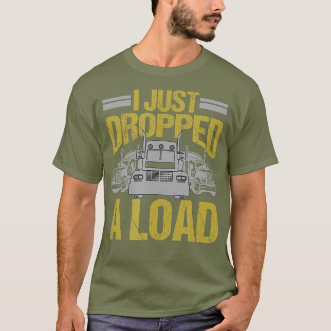 Camiseta Eu Acabei De Deixar Carga De Um Motorista Engraçad (Frente)