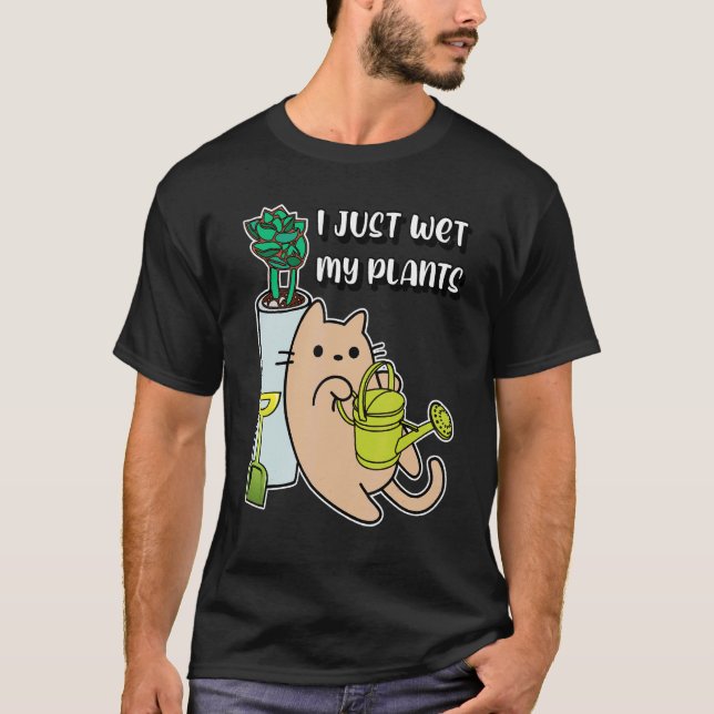 Camiseta Eu Acabei de Molhar Meu Gato de Plantas (Frente)