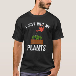 Camiseta Eu Acabei De Molhar Minhas Plantas Engraçadas Jar