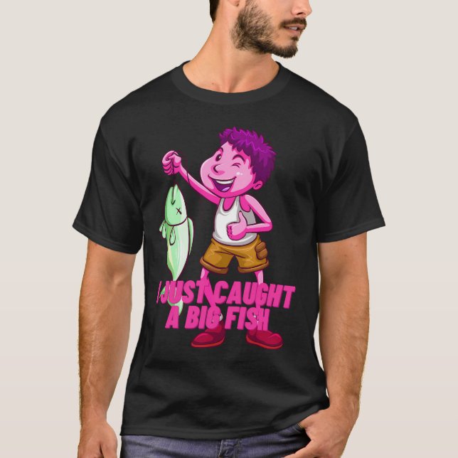 CAMISETA EU ACABEI DE PEGAR UM PEIXE GRANDE. (Frente)