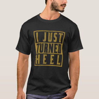 Camiseta Eu Acabei De Virar A Luta Heel Pro Virada