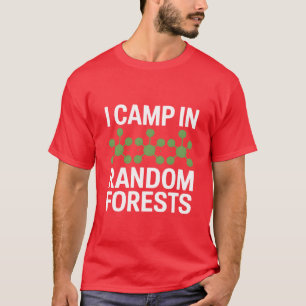 Camiseta Eu Acampo em Dados de Floresta Aleatória amigos Ci