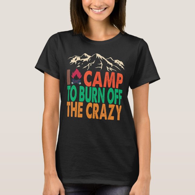 Camiseta Eu Acampo Para Queimar A Louca Embarcação Exterior (Frente)