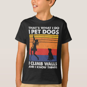 Camiseta Eu Acaricio Cachorros Eu Subo Paredes E Eu Sei Coi