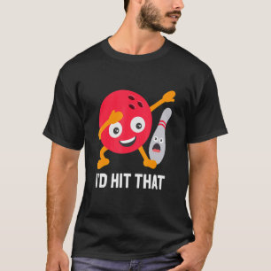 Camiseta Eu Acertava Aquela Bola de boliche E Pin Bowler.