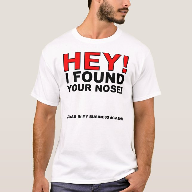 Camiseta Eu Achei Seu Nariz Engraçado (Frente)