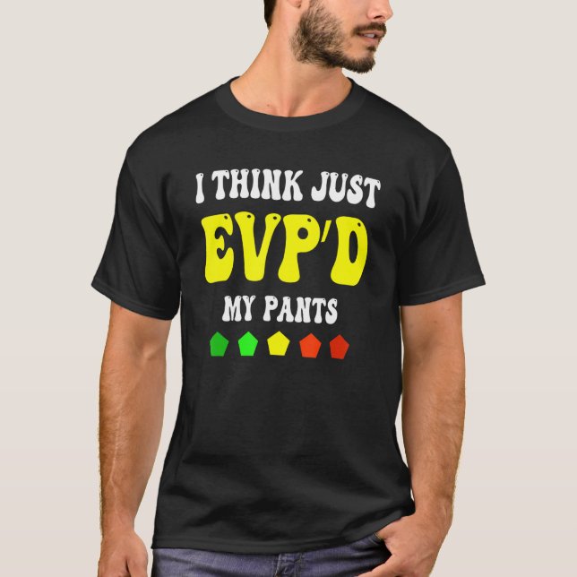 Camiseta eu acho que apenas evpu2019d minhas calças (Frente)