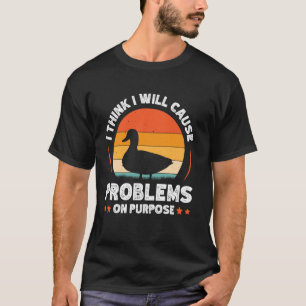 Camiseta Eu acho que vou causar problemas de propósito