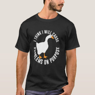 Camiseta Eu acho que vou causar problemas de propósito Funn