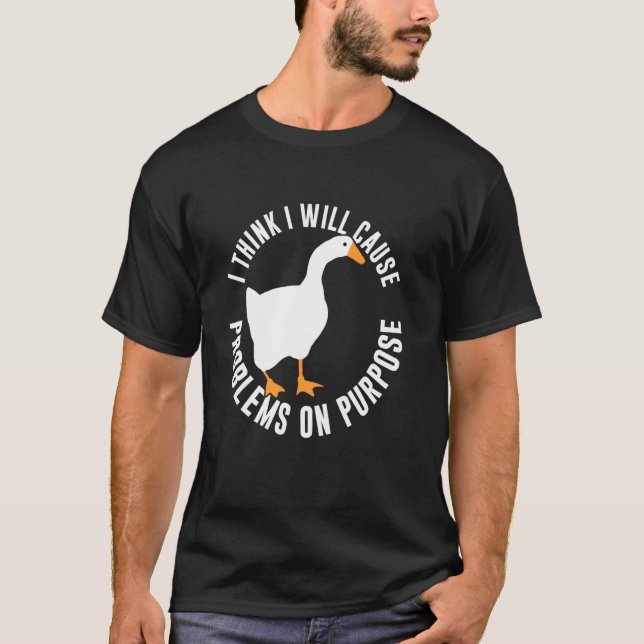 Camiseta Eu acho que vou causar problemas de propósito Funn (Frente)