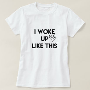 Camiseta Eu acordei - bonito - como estas citações