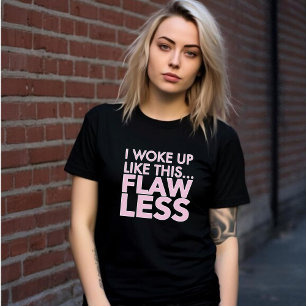 Camiseta Eu acordei como este SEM FLAWLESS - Rosa