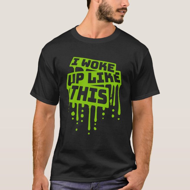 Camiseta Eu Acordei Como Uma Piada Irônica Citando Que O Gr (Frente)