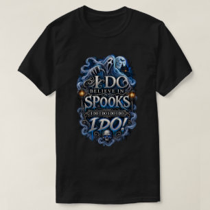 Camiseta Eu Acredito em Espíritos – Fantasma de Halloween G