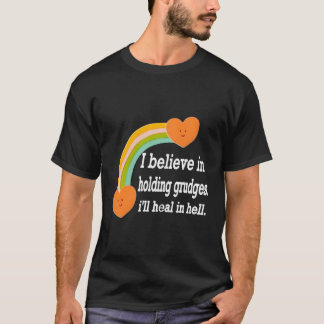 Camiseta Eu Acredito Em Guardar Rancores Eu Vou Me Curar No