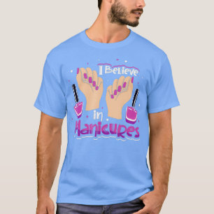 Camiseta Eu acredito em manicura