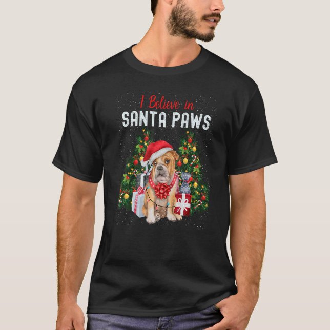 Camiseta Eu Acredito Em Papais noeis De Paws Bulldog Cute X (Frente)
