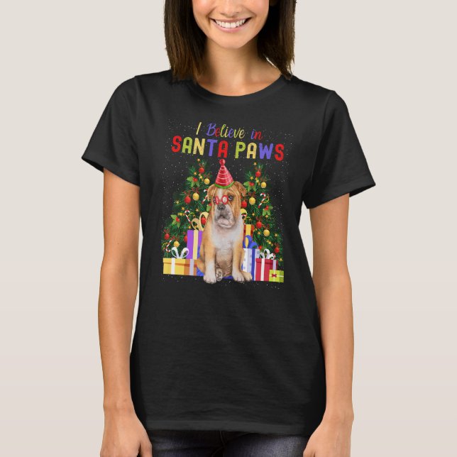 Camiseta Eu Acredito Em Papais noeis De Paws Bulldog Cute X (Frente)