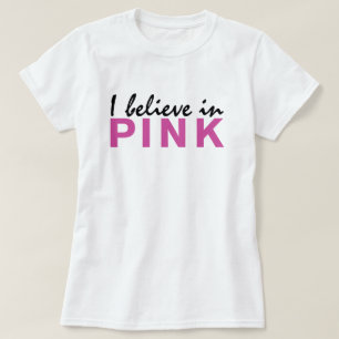 Camiseta Eu acredito em rosa