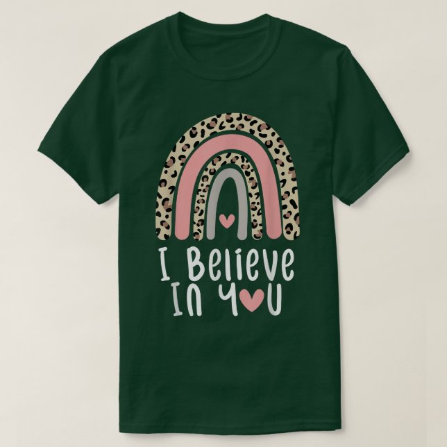 Camiseta Eu Acredito Em Seu Dia De Teste De Professores Mot (Frente do Design)