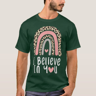 Camiseta Eu Acredito Em Seu Dia De Teste De Professores Mot