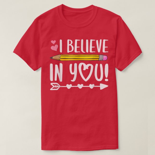 Camiseta Eu Acredito Em Seu Presente De Dia De Teste De Pro (Frente do Design)