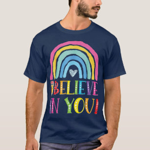 Camiseta Eu Acredito Em Você O Dia Do Teste De Impressão Do
