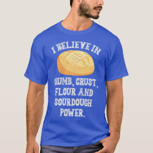 Camiseta Eu Acredito Na padaria De Pão De Sourdough
