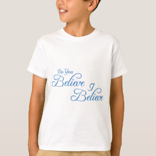 Camiseta Eu Acredito, Você Acredita! #2_