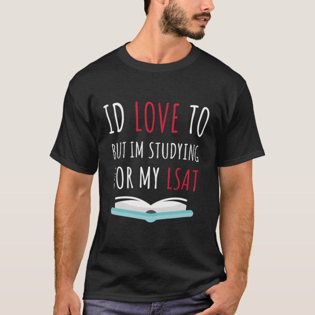 Camiseta Eu Adoraria, Mas Estou Estudando Para O Meu Último (Frente)