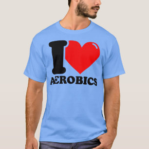 Camiseta Eu adoro aeróbica 1