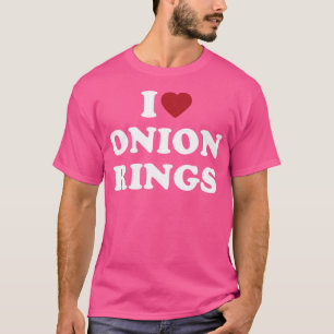 Camiseta Eu Adoro Anéis de Cebola