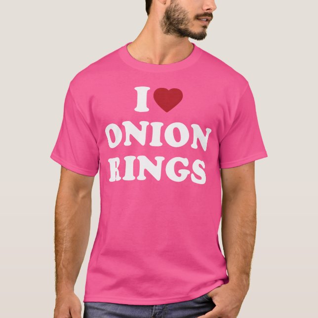 Camiseta Eu Adoro Anéis de Cebola (Frente)