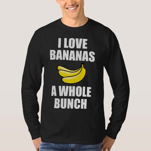 Camiseta Eu Adoro Bananas Uma Comida Engraçada (Frente)