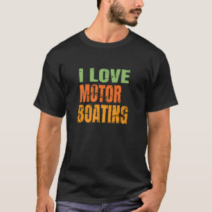 Camiseta Eu Adoro Barco De Diversão De Barco Motor Em Um La