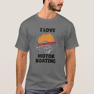 Camiseta Eu Adoro Barco Motor I Hearting Motorboating Funny