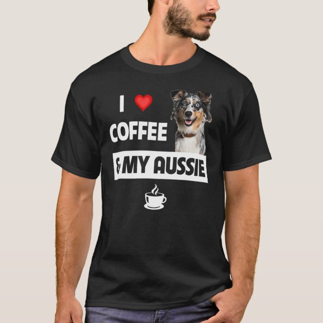 Camiseta Eu Adoro Café E Meu Cachorro Australiano Aussie (Frente)