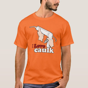 Camiseta Eu adoro caulk
