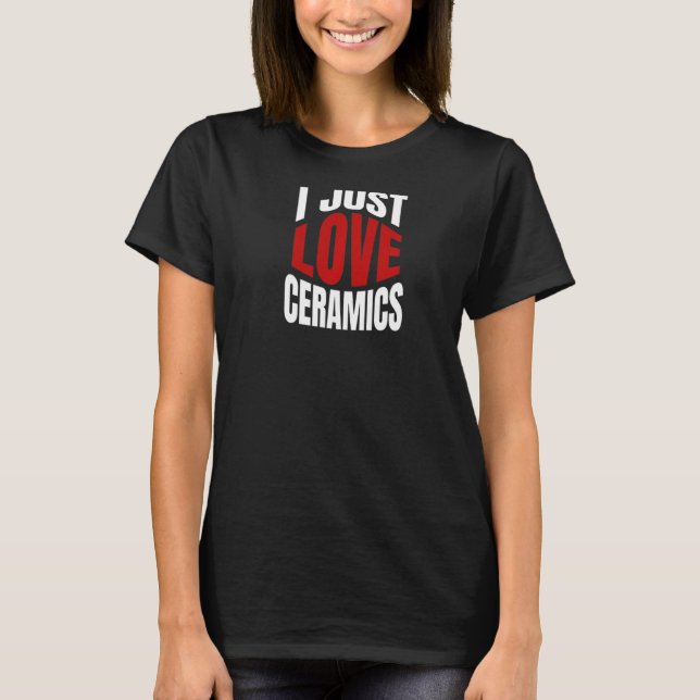 Camiseta Eu Adoro Cerâmica (Frente)