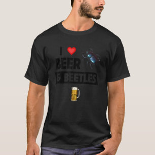 Camiseta Eu adoro cerveja e besouros Bebendo Entomology Ins