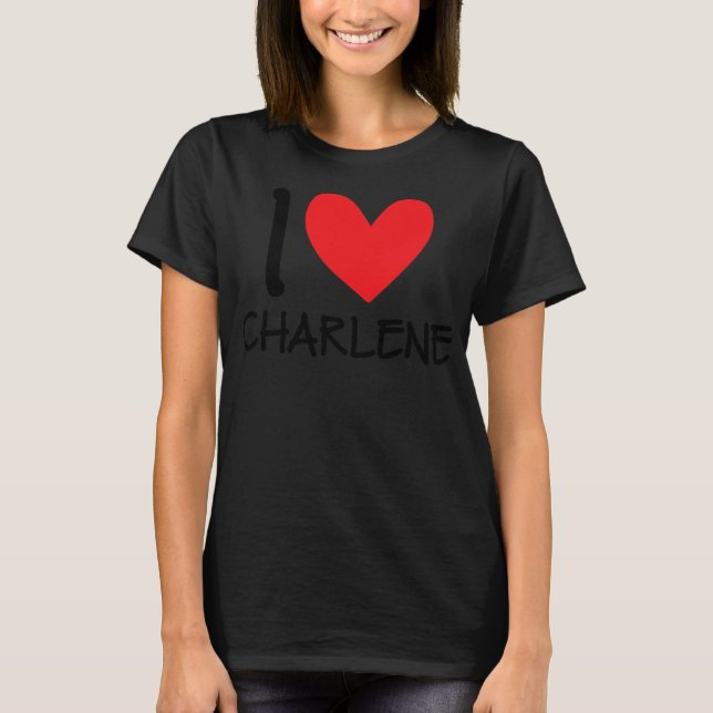 Camiseta Eu adoro Charlene Name Personalised Girl Woman BFF (Frente)